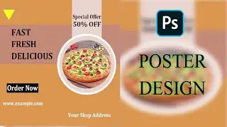 How to create a Poster/Banner/Flyer in Photoshop PhotoshopTutorial - Design Fast Food Poster