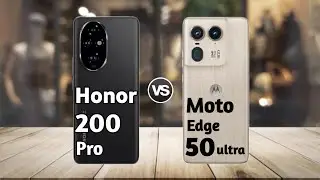 Honor 200 Pro vs Moto Edge 50 Ultra: Full Comparison ⚡ Which is Best?