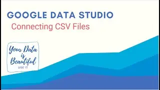 How to import CSV files data in Google Data Studio