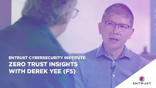 Zero Trust Insights with Derek Yee (F5)