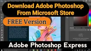 How to Download and Install Adobe Photoshop For FREE | How to Install Adobe Photoshop Express