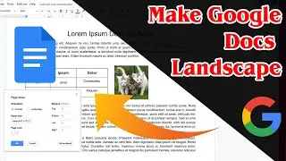 [GUIDE] How to Make Google Docs Landscape Very Easily