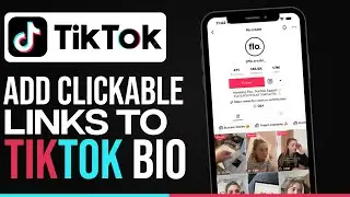 How To Add Clickable Link In TikTok Bio 2023