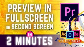 How To View Full Screen Preview In Premiere Pro