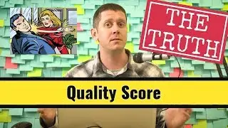 Google Ads: The Truth About Quality Score