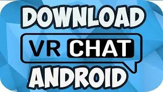 how to download vr chat on android