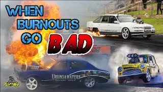 WHEN BURNOUTS GO BAD - VOLUME 8