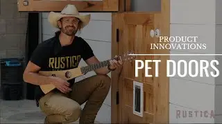 Rustica Pet Doors - Product Innovations