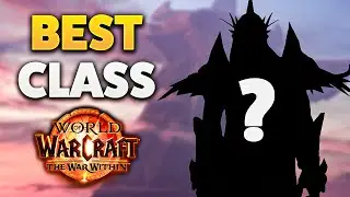 What is the BEST Class in The War Within?