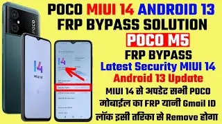 POCO M5 Frp Bypass❌New Security MIUI 14 Update❌All POCO Mobile Frp Bypass MIUI 14💥Android 13 Update