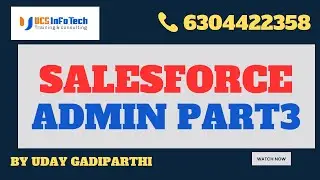 Salesforce Admin training part3 - UCS InfoTech