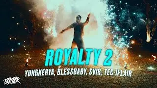 YungKerya, blessbaby, svir, Tec-1Flair - Royalty 2 (2023)