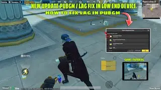 NEW UPDATE PUBGM / LAG FIX IN LOW END DEVICE | HOW TO FIX LAG IN PUBGM | LAG FIX IN PUBG 3.3 UPDATE