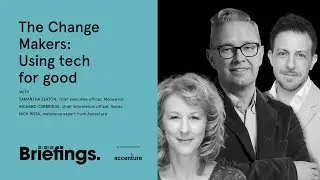 The Change Makers: Using Tech for Good with Accenture | WIRED Briefings