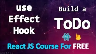 Build a TODO app with React and Firebase • useEffect Hook & TodoForm Update • PART 14
