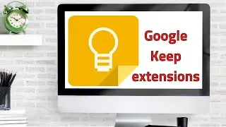Google Keep Chrome Extension And Add Ons