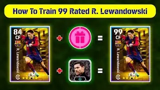 How To Train 99 Rated Free R. Lewandowski In eFootball 2024 Mobile