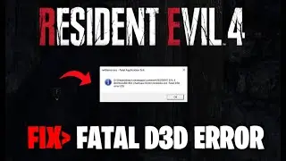 FIX Resident Evil 4 Chainsaw Crashing Fatal D3D Error Fix | FIX RE4 Remake Not Launching