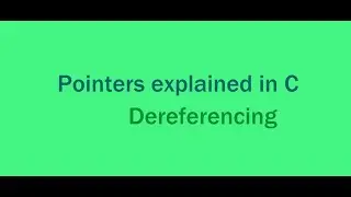 Concept of Pointers | Pointers Explained | Dereferencing in pointers (Part - 2)