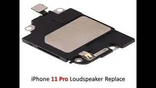 How to Replacement iPhone 11 Pro Speaker  | iPhone 11 Pro Loudspeaker Replace | Noor Telecom