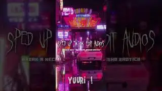 Sped Up TikTok Audios ♡ (BREAK A NECK - Odetari ft. Ayesha Erotica)