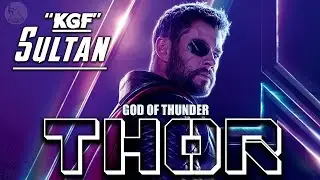 THOR| KGF| SULTAN