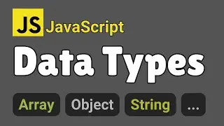 ALL JavaScript DATA-TYPES | the CORE of a PROGRAMMING language