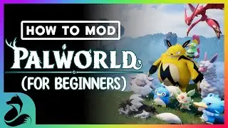 HOW TO MOD | Palworld FOR BEGINNERS