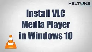 How to Download & Install VLC Media Player in Windows 10