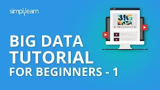 Big Data Tutorial For Beginners - 1 | What Is Big Data Hadoop | Big Data Tutorial | Simplilearn