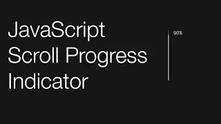 JavaScript Scroll Progress Indicator