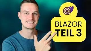 Webentwicklung mit Blazor, ASP.NET Core 8 und C# - Blazor Tutorial Teil 3