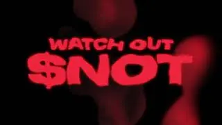 $NOT - Watch Out (Intro) [Official Audio]