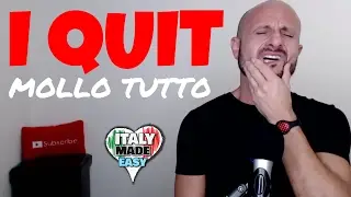 Learn Advanced Italian: Improve Your Italian Comprehension With This Video in Italian - I QUIT