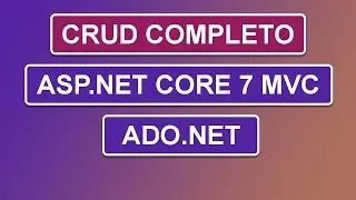 CRUD ASP.NET Core 7 MVC | ADO.NET | ✅ COMPLETO! ✅