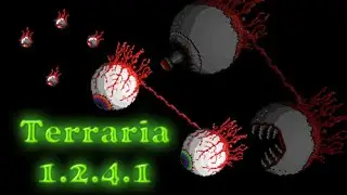 Terraria 1.2.4.1 - Близнецы (Twins)