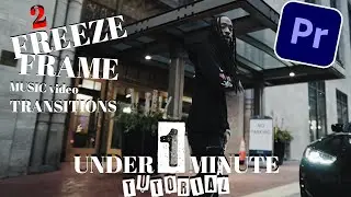 2 freeze Frame Music Video Transitions | Adobe Premiere Pro | Under 1 minute Tutorial |