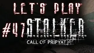 Let's Play STALKER Call of Pripyat (part 47 - X-8)