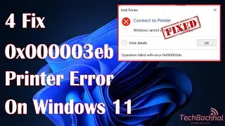 How to Fix 0x000003eb Printer Error on Windows 11