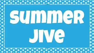 Summer Jive Lyrics 🌞 Kids Action Songs 🪁⭐