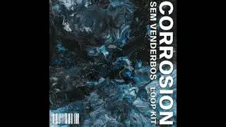 *FREE* (10+) Loop Kit with Stems - CORROSION - OZ, Wheezy, Pvlace, Melodic and more!