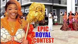 EPIC ROYAL CONTEST (New Movie Alert) EKENE UMENWA 2024 LATEST COMEDY NIGERIAN NOLLYWOOD MOVIE