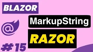 #15 MarkupString in Razor Pages |microsoft blazor tutorial in hindi