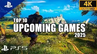 Top 10 Upcoming Games of 2025