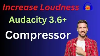 How to increase Average loudness with Audacity(3.6+) Compressor