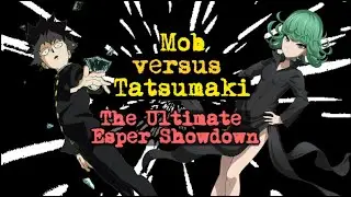 Mob Versus Tatsumaki:  Who Has Stronger Psychic Power?