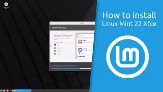 How to install Linux Mint 22 “Wilma” Xfce