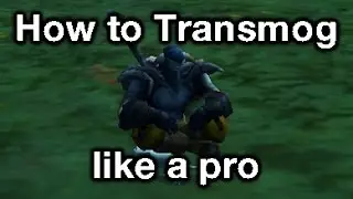 [WoW] Addon Overview: Mogit, How to transmog like a pro