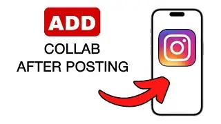 How To Add Collaboration In Instagram After Posting!