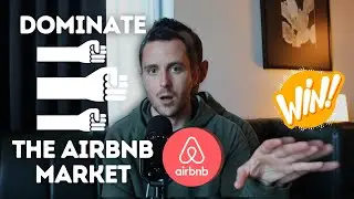 How to DOMINATE the Airbnb Market in Your Area